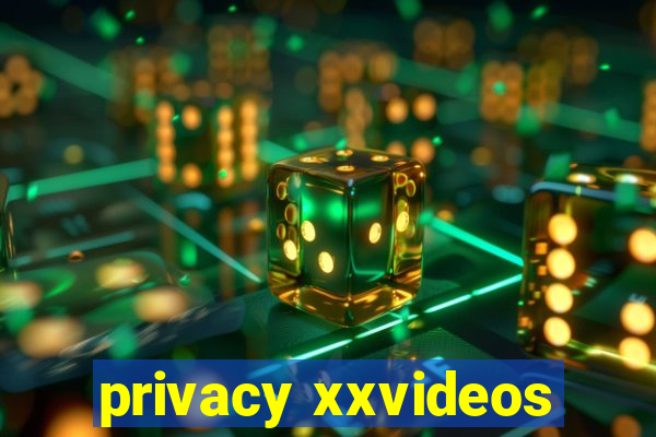 privacy xxvideos